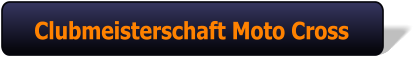 Clubmeisterschaft Moto Cross